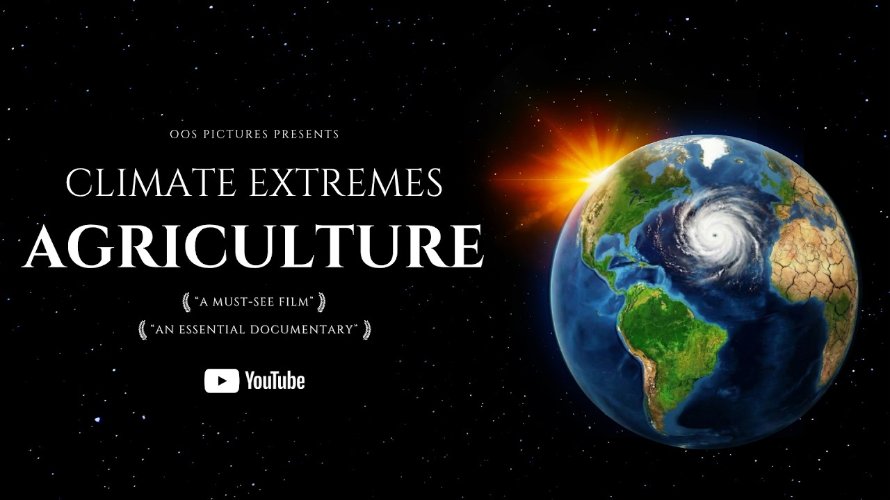 Climate Extremes: Agriculture (documentary)